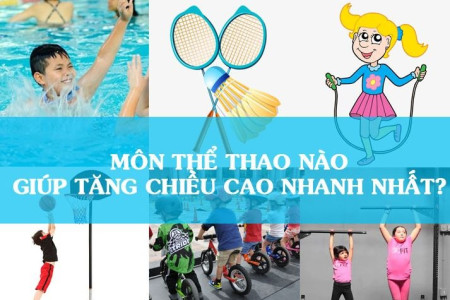 Các Môn Thể Thao Hỗ Trợ Tăng Chiều Cao Tốt Nhất